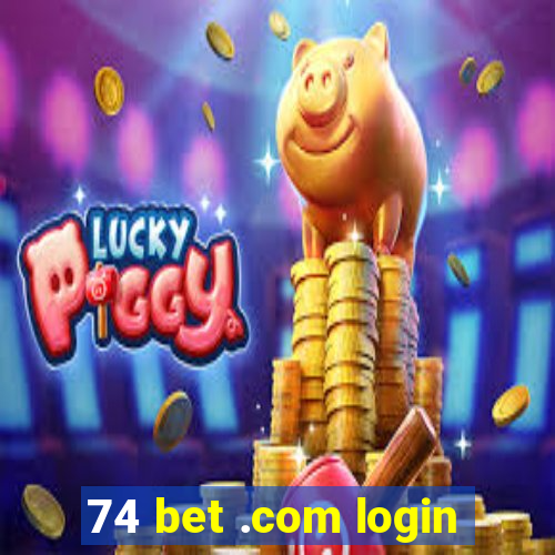 74 bet .com login